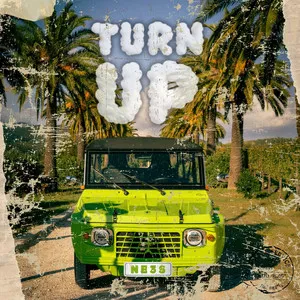 "TURN UP" — NE3S